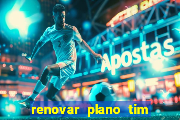 renovar plano tim beta por sms